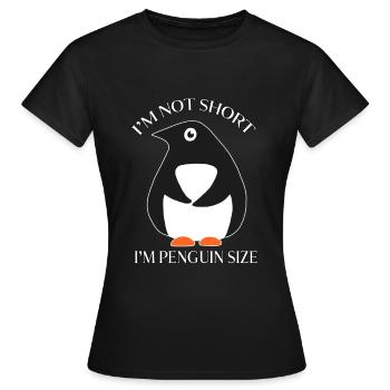 I'm Not Short I'm Penguin Size - Frauen T-Shirt - Schwarz - Vorne - AI Model Female 172 dark (172cm)