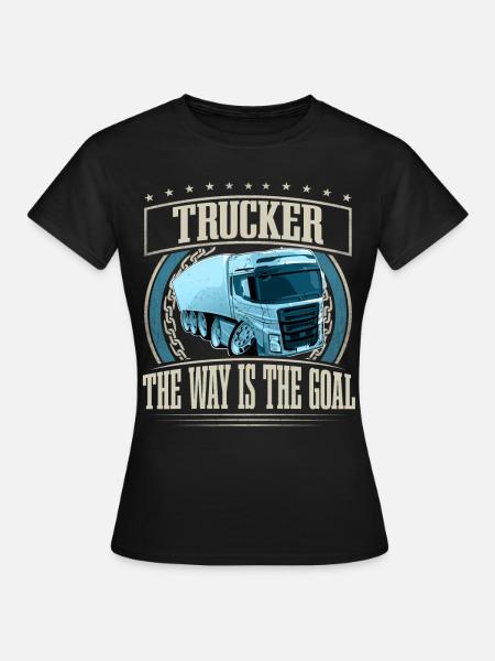 LKW Fahrer - Frauen T-Shirt - Schwarz