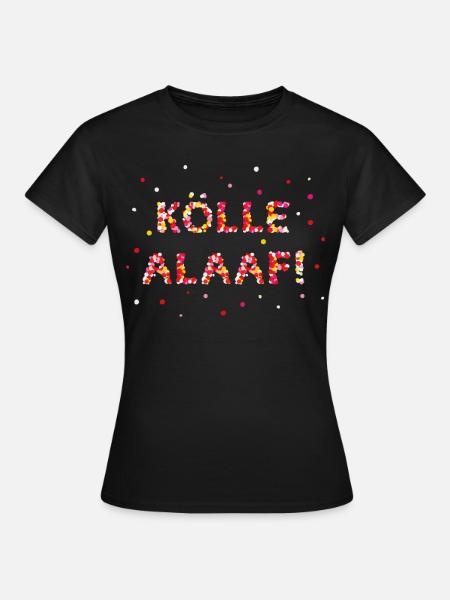 Kölle Alaaf Karneval Rosenmontag Kostümersatz Jeck - Frauen T-Shirt - Schwarz