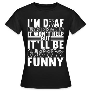 Deaf Deaf Mute Deaf - Women's T-Shirt - black - Front - AI Model Female 172 dark (172cm)