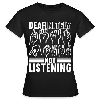 Deaf Deaf Mute Deaf - Women's T-Shirt - black - Front - AI Model Female 172 dark (172cm)
