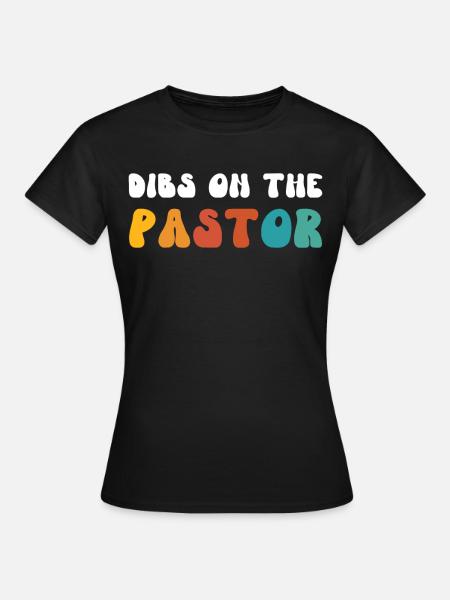 Retro Groovy Dibs Sur Le pasteur, drôles de pasteurs - T-shirt Femme - noir
