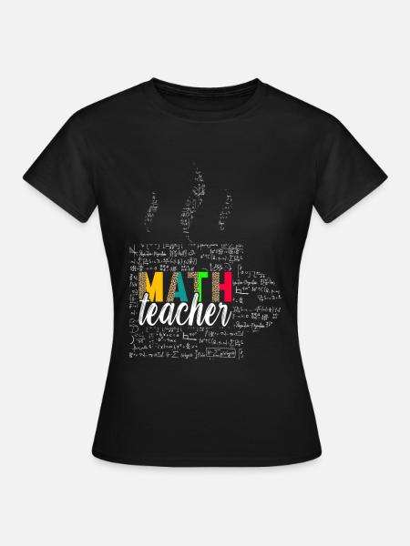 Mathe Mathelehrer - Frauen T-Shirt - Schwarz