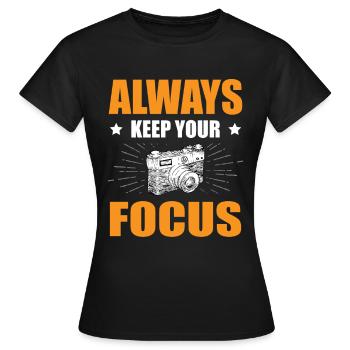 Gardez toujours votre focus photo - T-shirt Femme - noir - Devant - AI Model Female 172 dark (172cm)