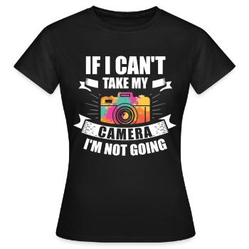 Si je ne peux pas emporter mon appareil photo avec moi, faites - T-shirt Femme - noir - Devant - AI Model Female 172 dark (172cm)