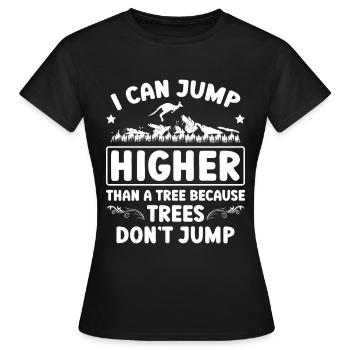Je peux sauter plus haut qu’un - T-shirt Femme - noir - Devant - AI Model Female 172 dark (172cm)