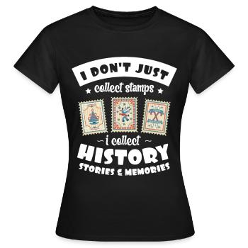 I don't just collect stamps, I collect - Women's T-Shirt - black - Front - AI Model Female 172 dark (172cm)
