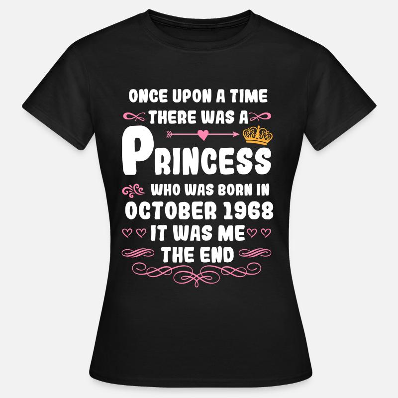 Once upon a time there was a princess. October 1968 birth - Women's T-Shirt - black