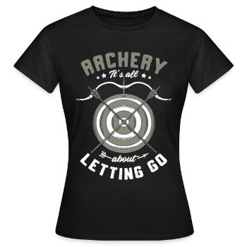 Tir à l’arc Il s’agit de lâcher prise - T-shirt Femme - noir - Devant - AI Model Female 172 dark (172cm)