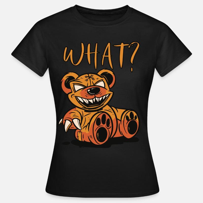 Murderous teddy bear What? Funny Teddy Bear Horror-A - Women's T-Shirt - black