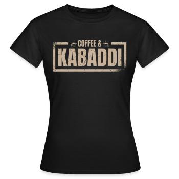 Coffee and Kabaddi Indian Sports India Kabaddi - Women's T-Shirt - black - Front - AI Model Female 172 dark (172cm)