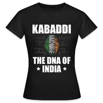 Kabaddi The DNA of India Indian Sport India - Women's T-Shirt - black - Front - AI Model Female 172 dark (172cm)