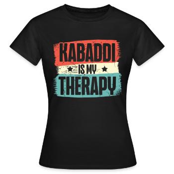 Kabaddi is my therapy Indian Sports India - Women's T-Shirt - black - Front - AI Model Female 172 dark (172cm)