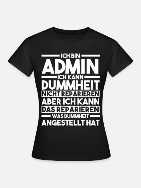 Informatiker Programmierer Admin Administrator - Frauen T-Shirt - Schwarz