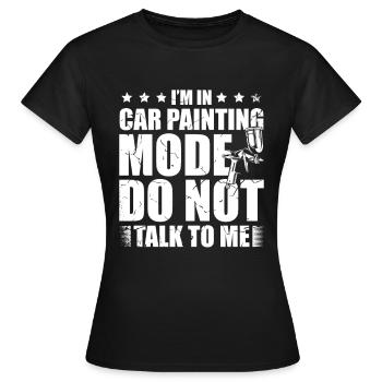 Ich Bin Im Auto-malmodus. Sprich Nicht Mit Mir - Frauen T-Shirt - Schwarz - Vorne - AI Model Female 172 dark (172cm)