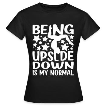 Être à l’envers est ma conception habituelle de pom-pom girl - T-shirt Femme - noir - Devant - AI Model Female 172 dark (172cm)