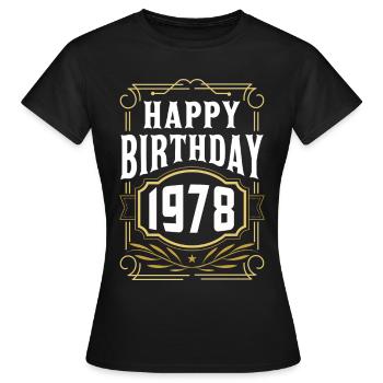 1978 Geburtstag Geschenk Birthday Bursdag Jahrgang - Frauen T-Shirt - Schwarz - Vorne - AI Model Female 172 dark (172cm)
