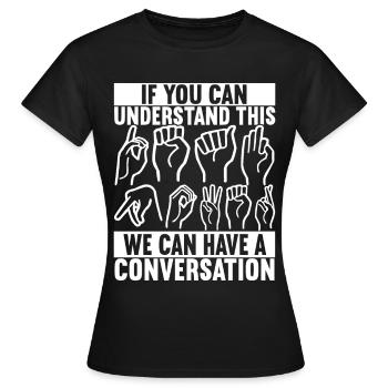 Deaf Deaf Mute Deaf - Women's T-Shirt - black - Front - AI Model Female 172 dark (172cm)