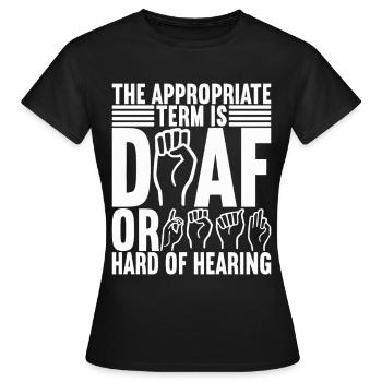 Deaf Deaf Mute Deaf - Women's T-Shirt - black - Front - AI Model Female 172 dark (172cm)