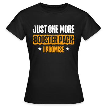 Nur Noch Ein Booster-pack Ich Verspreche Trading - Frauen T-Shirt - Schwarz - Vorne - AI Model Female 172 dark (172cm)