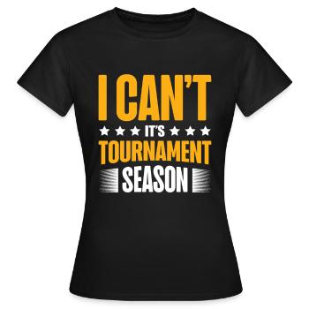 I Can't It's Tournament Season Trading Card Game - Frauen T-Shirt - Schwarz - Vorne - AI Model Female 172 dark (172cm)