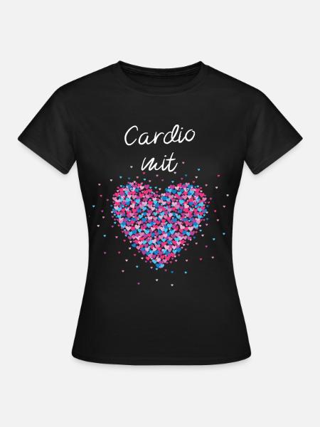 Cardio mit Herz Cardiotraining Krafttraining - Frauen T-Shirt - Schwarz