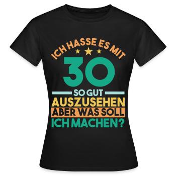 Dreißig Dreißigster 30 Jahre Geburtstag - Frauen T-Shirt - Schwarz - Vorne - AI Model Female 172 dark (172cm)