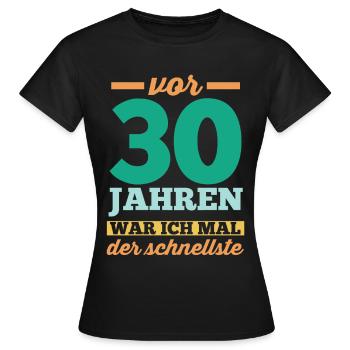 Dreißig 30 Jahre Dreißigster Geburtstag - Frauen T-Shirt - Schwarz - Vorne - AI Model Female 172 dark (172cm)