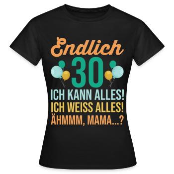 Dreißig 30 Jahre Dreißigster Geburtstag - Frauen T-Shirt - Schwarz - Vorne - AI Model Female 172 dark (172cm)