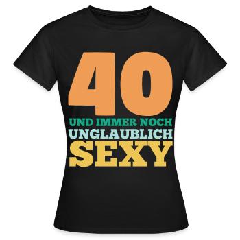 Vierzig 40 Jahre Vierzigster Geburtstag - Frauen T-Shirt - Schwarz - Vorne - AI Model Female 172 dark (172cm)