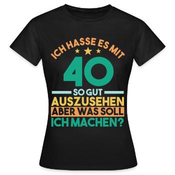 Vierzig Vierzigster 40 Jahre Geburtstag - Frauen T-Shirt - Schwarz - Vorne - AI Model Female 172 dark (172cm)