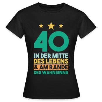 Vierzig Vierzigster 40 Jahre Geburtstag - Frauen T-Shirt - Schwarz - Vorne - AI Model Female 172 dark (172cm)