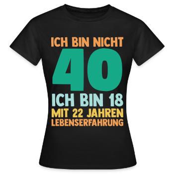 Vierzig 40 Jahre Vierzigster Geburtstag - Frauen T-Shirt - Schwarz - Vorne - AI Model Female 172 dark (172cm)