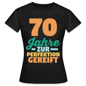 Siebzig Siebzigster 70 Jahre Geburtstag - Frauen T-Shirt - Schwarz - Vorne - AI Model Female 172 dark (172cm)