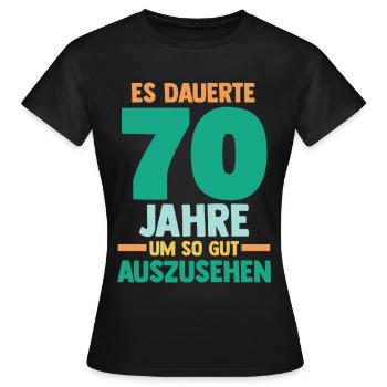Siebzig Siebzigster 70 Jahre Geburtstag - Frauen T-Shirt - Schwarz - Vorne - AI Model Female 172 dark (172cm)