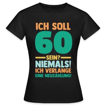 Sechszig 60 Jahre Sechszehnter Geburtstag - Frauen T-Shirt - Schwarz - Vorne - AI Model Female 172 dark (172cm)