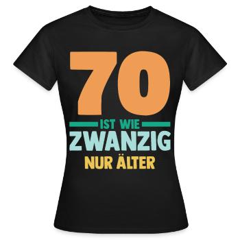 Siebzig 70 Jahre Siebzigster Geburtstag - Frauen T-Shirt - Schwarz - Vorne - AI Model Female 172 dark (172cm)
