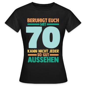 Siebzig 70 Jahre Siebzigster Geburtstag - Frauen T-Shirt - Schwarz - Vorne - AI Model Female 172 dark (172cm)