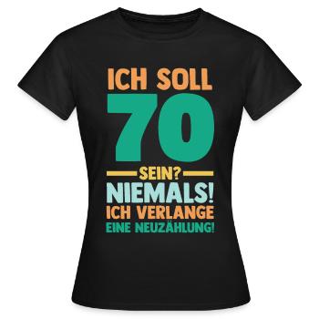 Siebzig 70 Jahre Siebzigster Geburtstag - Frauen T-Shirt - Schwarz - Vorne - AI Model Female 172 dark (172cm)