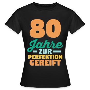 Achtzig Achtzigster 80 Jahre Geburtstag - Frauen T-Shirt - Schwarz - Vorne - AI Model Female 172 dark (172cm)