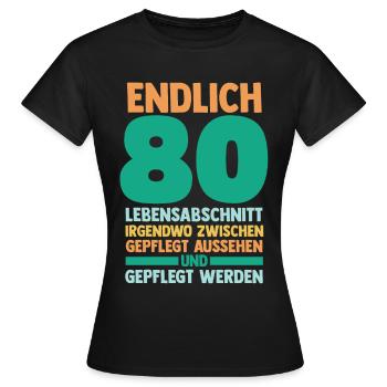 Achtzig Achtzigster 80 Jahre Geburtstag - Frauen T-Shirt - Schwarz - Vorne - AI Model Female 172 dark (172cm)