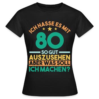 Achtzig Achtzigster 80 Jahre Geburtstag - Frauen T-Shirt - Schwarz - Vorne - AI Model Female 172 dark (172cm)