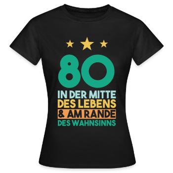 Achtzig Achtzigster 80 Jahre Geburtstag - Frauen T-Shirt - Schwarz - Vorne - AI Model Female 172 dark (172cm)