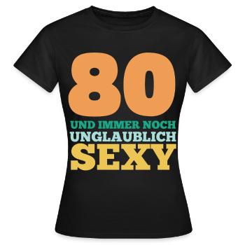 Achtzig 80 Jahre Achtzigster Geburtstag - Frauen T-Shirt - Schwarz - Vorne - AI Model Female 172 dark (172cm)