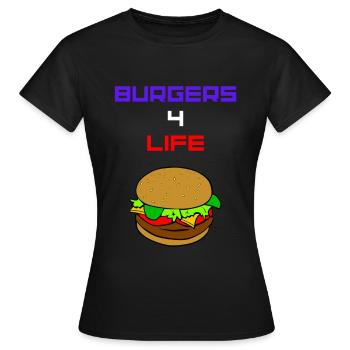 Burger Burgers 4 for Life USA Amerika Fast Food - Frauen T-Shirt - Schwarz - Vorne - AI Model Female 172 dark (172cm)