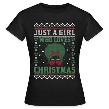 Juste une fille qui aime Noël - Ugly Christmas - T-shirt Femme - noir - Devant - AI Model Female 172 dark (172cm)