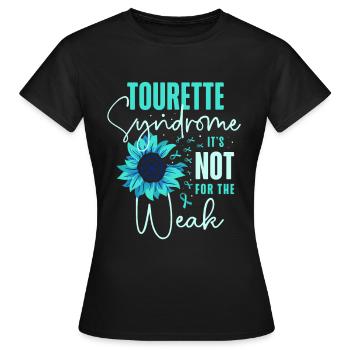 Tourette's syndrome It is not for the weak - Women's T-Shirt - black - Front - AI Model Female 172 dark (172cm)