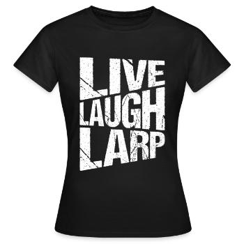 larp live laugh larp - Frauen T-Shirt - Schwarz - Vorne - AI Model Female 172 dark (172cm)