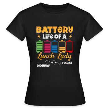 Durée de vie de la batterie d’une cafétéria Lunch Lady - T-shirt Femme - noir - Devant - AI Model Female 172 dark (172cm)