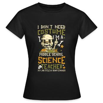 Middle School Science Teacher - - Women's T-Shirt - black - Front - AI Model Female 172 dark (172cm)